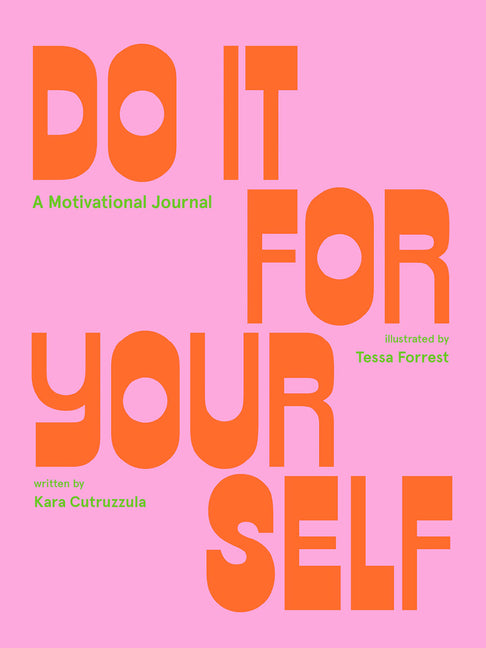 Do It for Yourself: A Motivational Journal Abrams Noterie