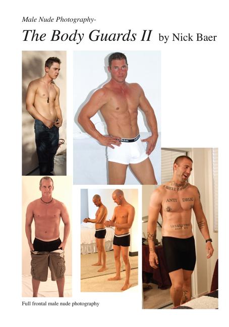 Male Nude Photography- The Body Guards II Createspace Independent Publishing Platform