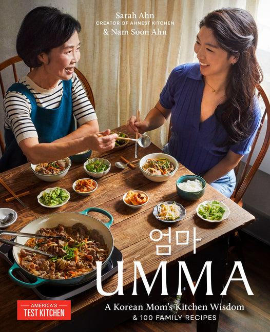 Umma: A Korean Mom's Kitchen Wisdom and 100 Family Recipes America's Test Kitchen