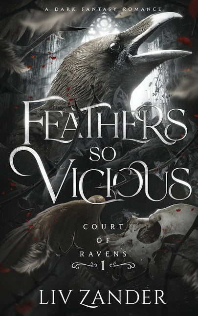 Feathers so Vicious: A Dark Fantasy Romance Ink Heart Publishing
