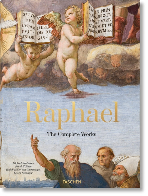 Raphael. the Complete Works. Paintings, Frescoes, Tapestries, Architecture Taschen