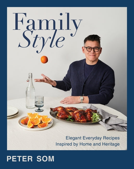 Family Style: Elegant Everyday Recipes Inspired by Home and Heritage Harvest Publications