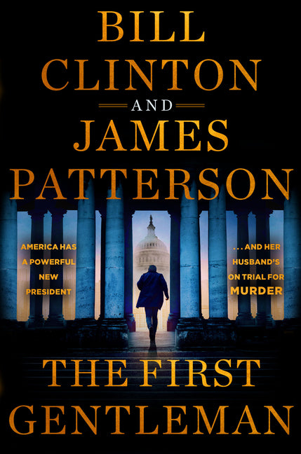 The First Gentleman: A Thriller Little Brown and Company