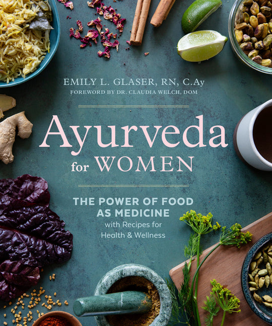 Ayurveda for Women: The Power of Food as Medicine with Recipes for Health and Wellness Zeitgeist