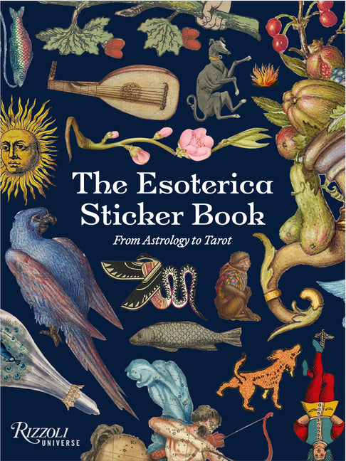 The Esoterica Sticker Book: From Astrology to Tarot Rizzoli Universe