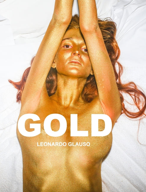 Gold. Leonardo Glauso: Gold. Leonardo Glauso Blurb