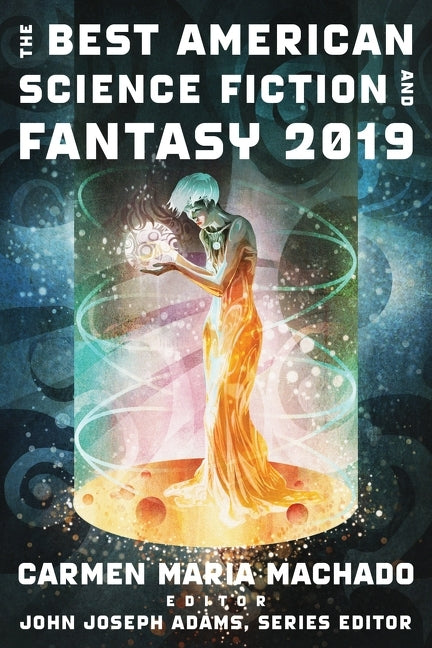 The Best American Science Fiction and Fantasy 2019 Mariner Books