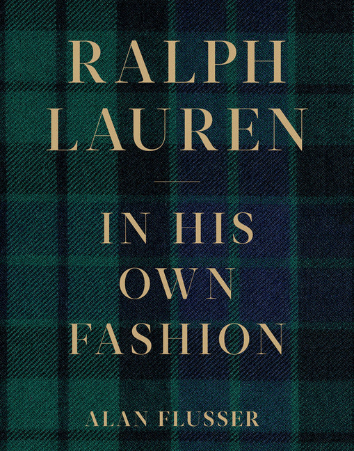 Ralph Lauren: In His Own Fashion Harry N. Abrams
