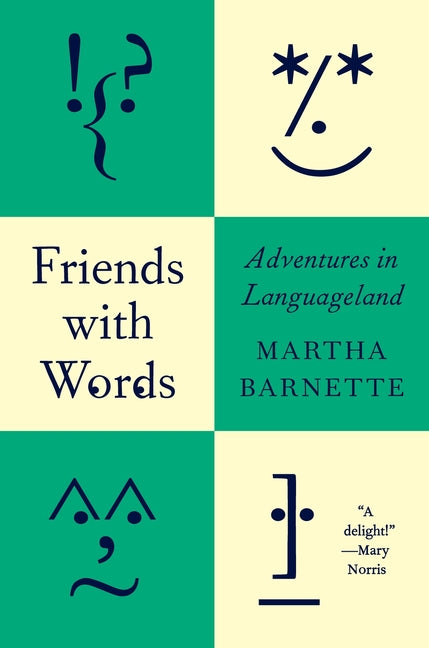 Friends with Words: Adventures in Languageland Harry N. Abrams