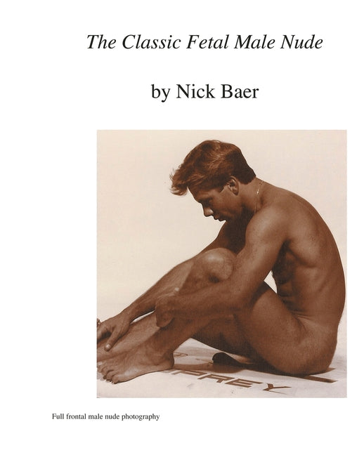 The Classic Fetal Male Nude Createspace Independent Publishing Platform