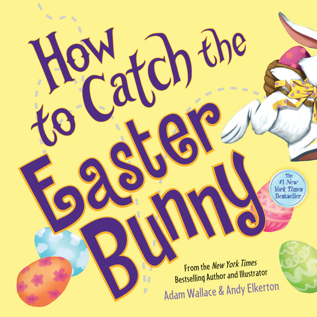How to Catch the Easter Bunny Sourcebooks Wonderland