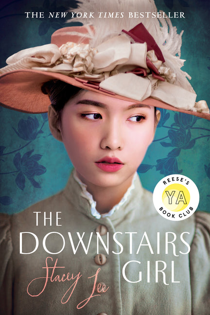 The Downstairs Girl: Reese's YA Book Club G.P. Putnam's Sons Books for Young Readers