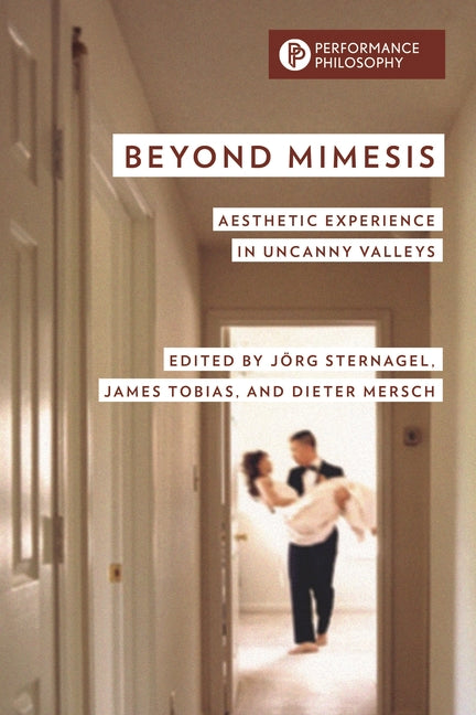 Beyond Mimesis: Aesthetic Experience in Uncanny Valleys Rowman & Littlefield Publishers