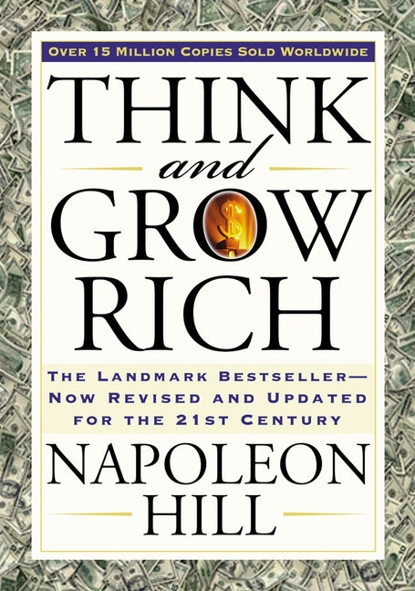 Think and Grow Rich: The Landmark Bestseller Now Revised and Updated for the 21st Century Tarcher