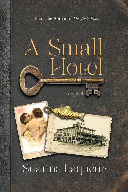 A Small Hotel Suanne Laqueur, Author