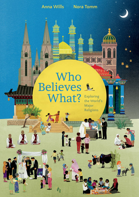 Who Believes What?: Exploring the World's Major Religions Owlkids