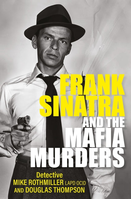 Frank Sinatra and the Mafia Murders Ad Lib Publishers