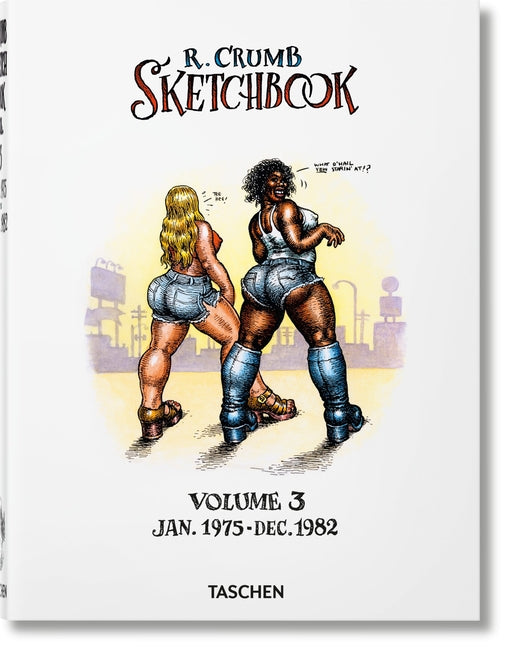 Robert Crumb. Sketchbook Vol. 3. 1975-1982 Taschen