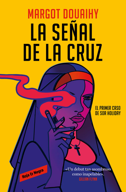 La Señal de la Cruz: El Primer Caso de Sor Holiday / Scorched Grace Reservoir Books