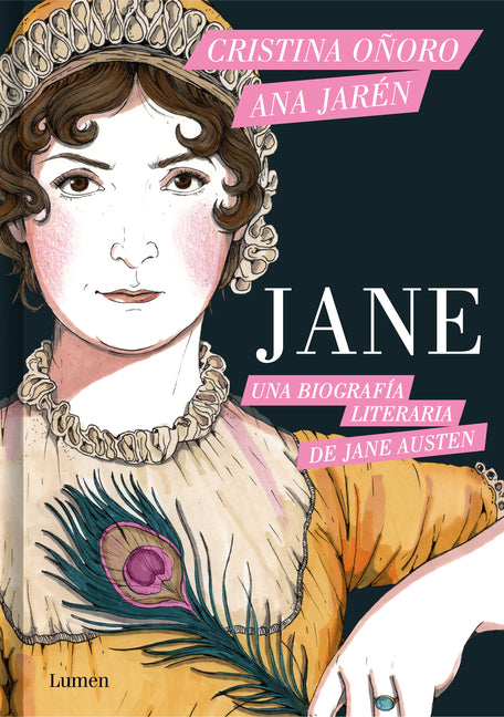 Jane. Una Biografía Literaria de Jane Austen / Jane. a Literary Biography of Jane Austen Lumen Press