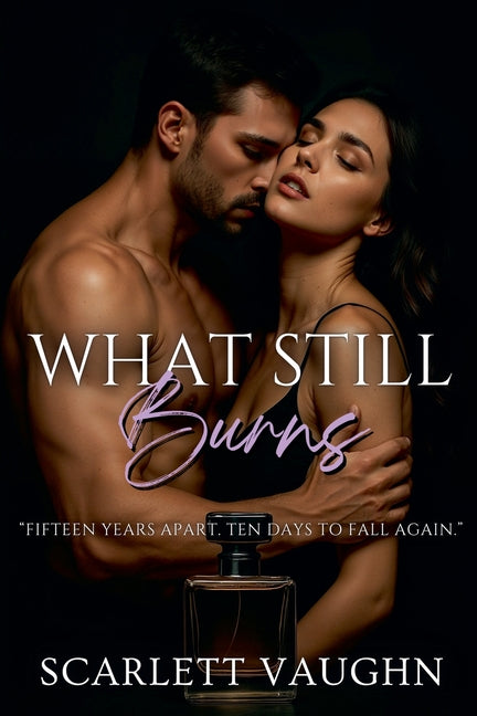 What Still Burns Scarlett Vaughn